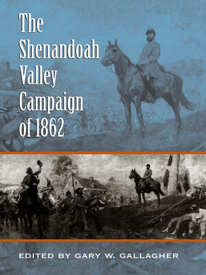 cover image of The Shenandoah Valley Campaign of 1862